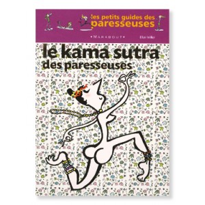 Le Kama Sutra des paresseuses